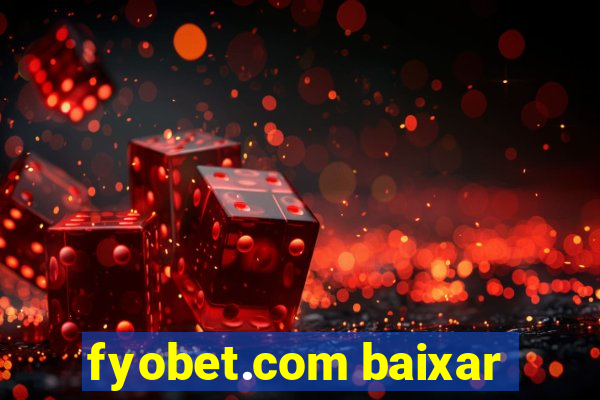 fyobet.com baixar